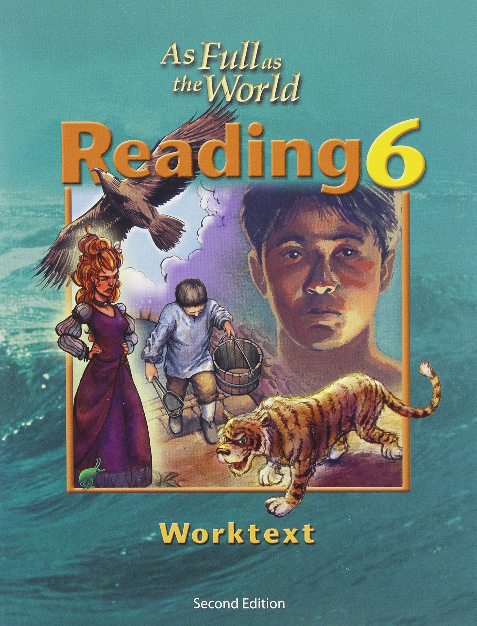 As Full As the World: Reading 6 for Christian Schools : Worktext,Used
