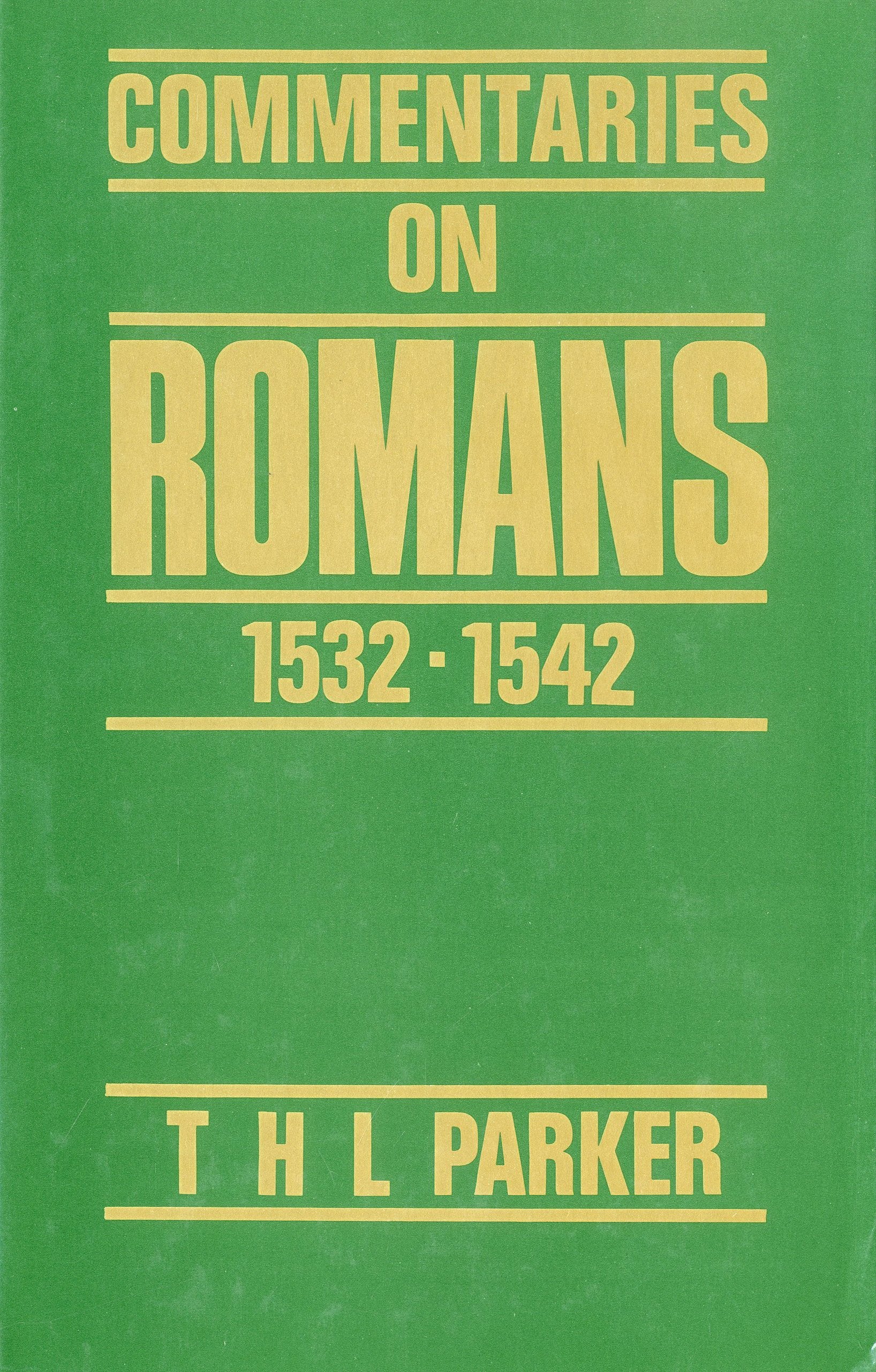 Commentaries on Romans 15321542 (Commentaries on the Epistle to the Romans),Used