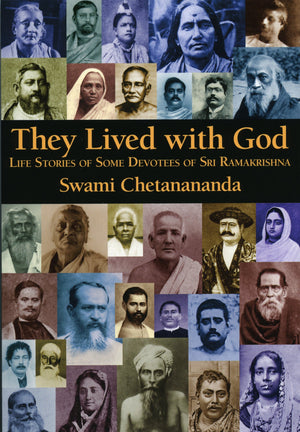 They Lived With God: Life Stories Of Some Devotees Of Sri Ramakrishna