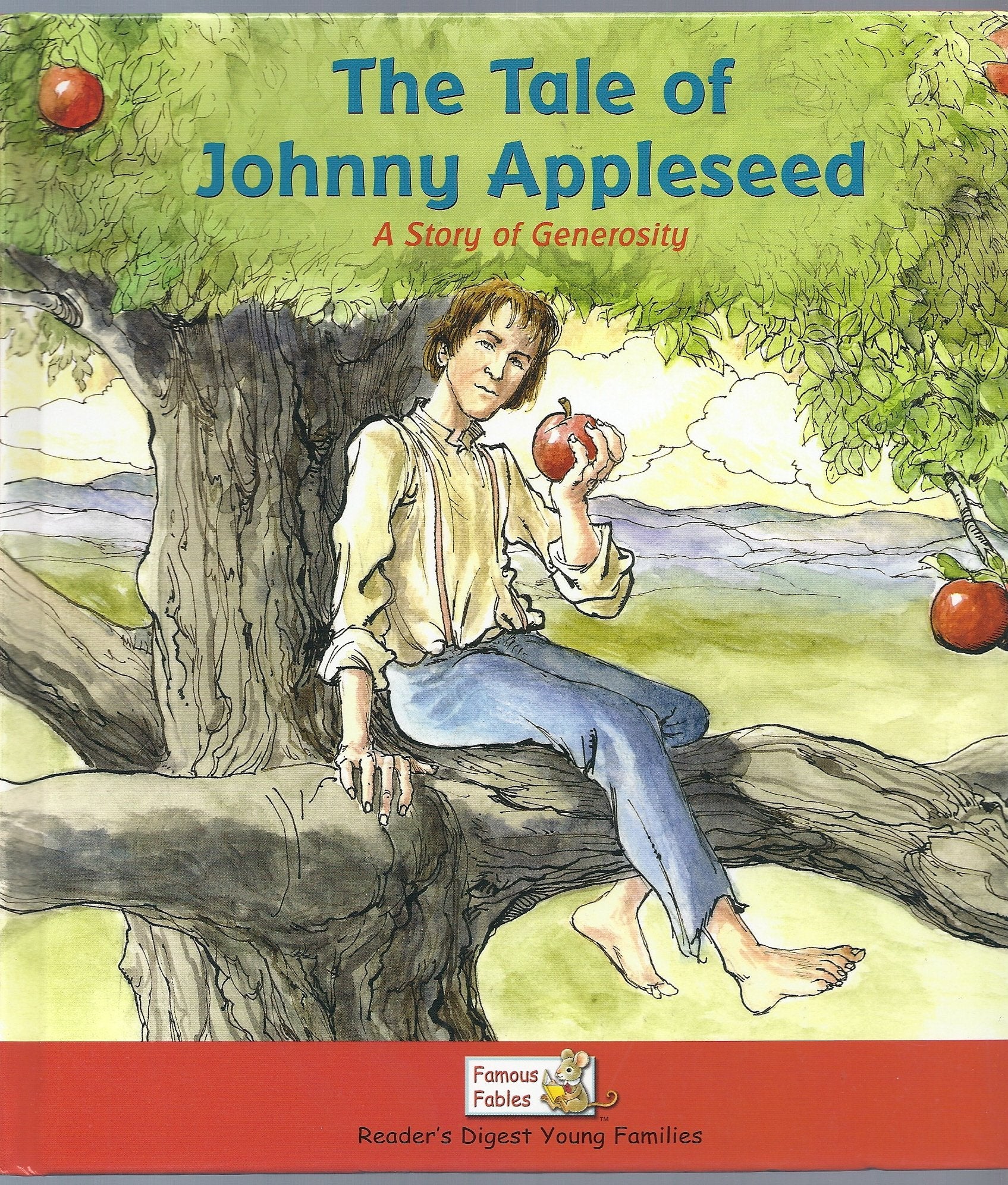 The Tale of Johnny Appleseed: A Story of Generosity (Famous Fables),Used