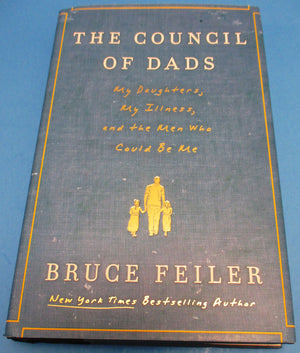 The Council Of Dads: My Daughters, My Illness, And The Men Who Could Be Me,New