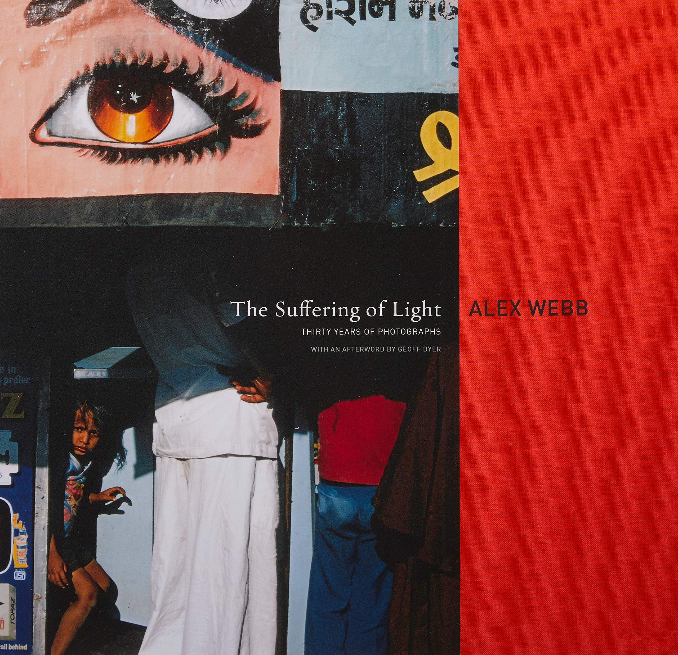 Alex Webb: The Suffering Of Light