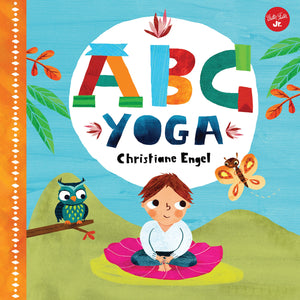 Abc For Me: Abc Yoga: Join Us And The Animals Out In Nature And Learn Some Yoga! (Volume 1) (Abc For Me, 1)