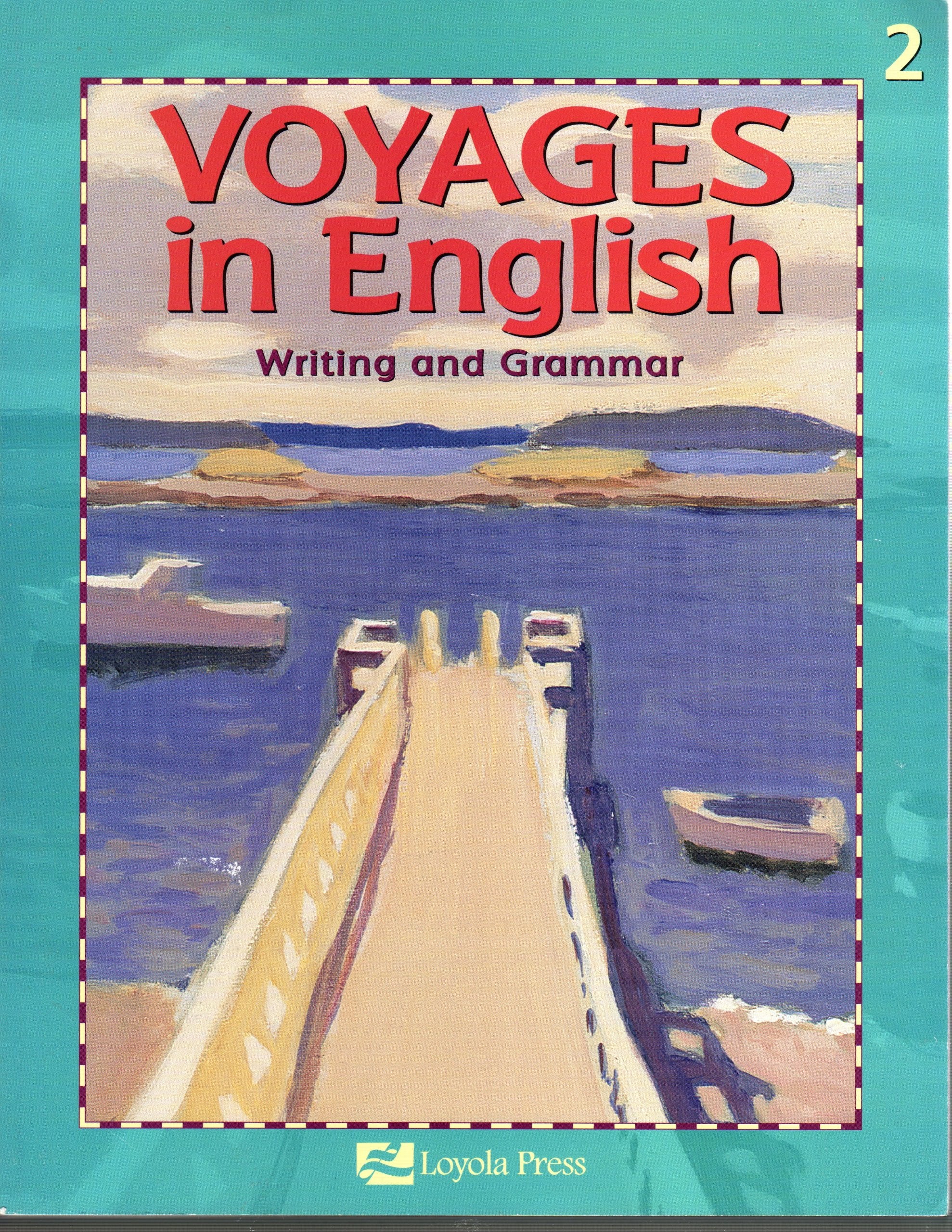 Voyages In English: Writing And Grammar  2