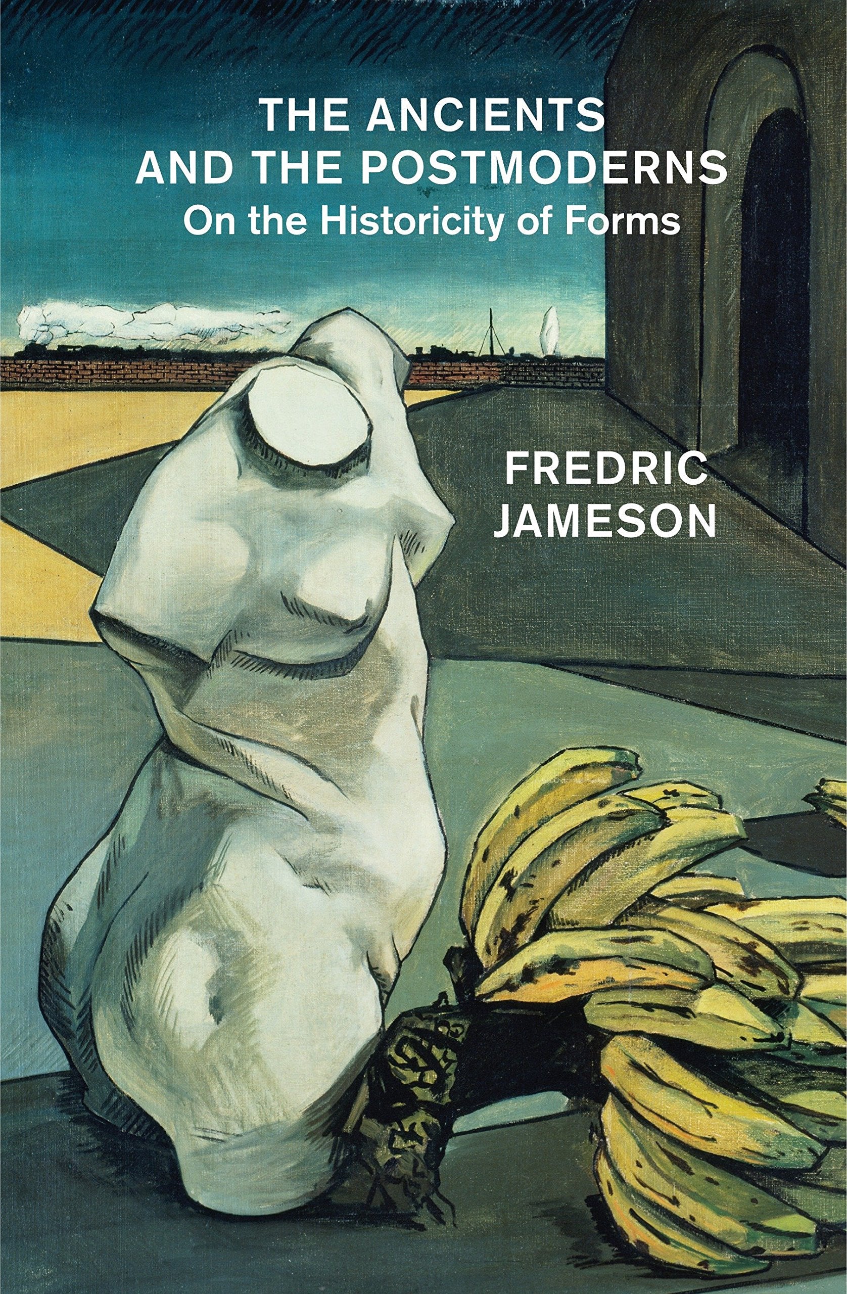 The Ancients and the Postmoderns: On the Historicity of Forms,Used