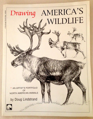 Drawing America'S Wildlife: An Artist'S Portfolio Of North American Animals,New
