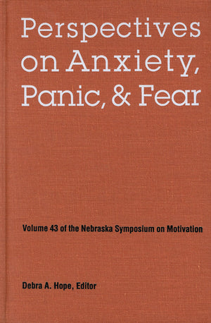 Nebraska Symposium on Motivation, 1995, Volume 43: Perspectives on Anxiety, Panic, and Fear,Used