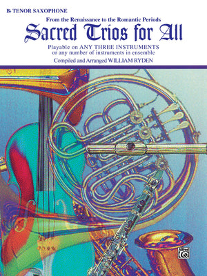 Sacred Trios for All (From the Renaissance to the Romantic Periods): Tenor Saxophone (For All Series),Used