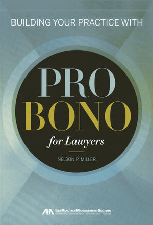 Building Your Practice with Pro Bono for Lawyers,Used