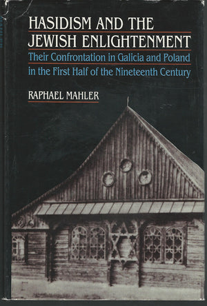 Hasidism And The Jewish Enlightenment: Their Confrontation In Galicia And Poland In The First Half Of The Nineteenth Century,Used