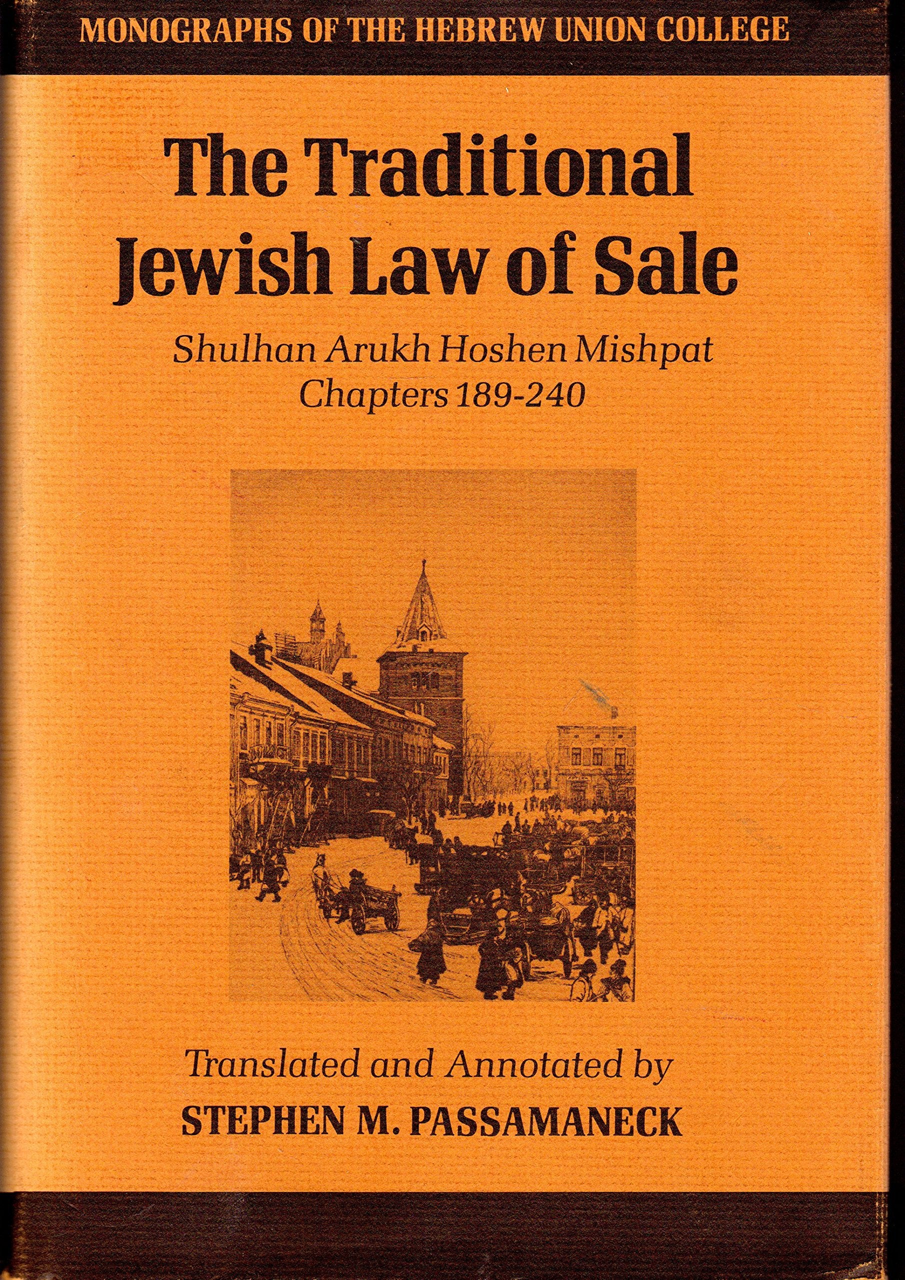 The Traditional Jewish Law of Sale: Shulhan Arukh Hoshen Mishpat Chapters 189240,Used