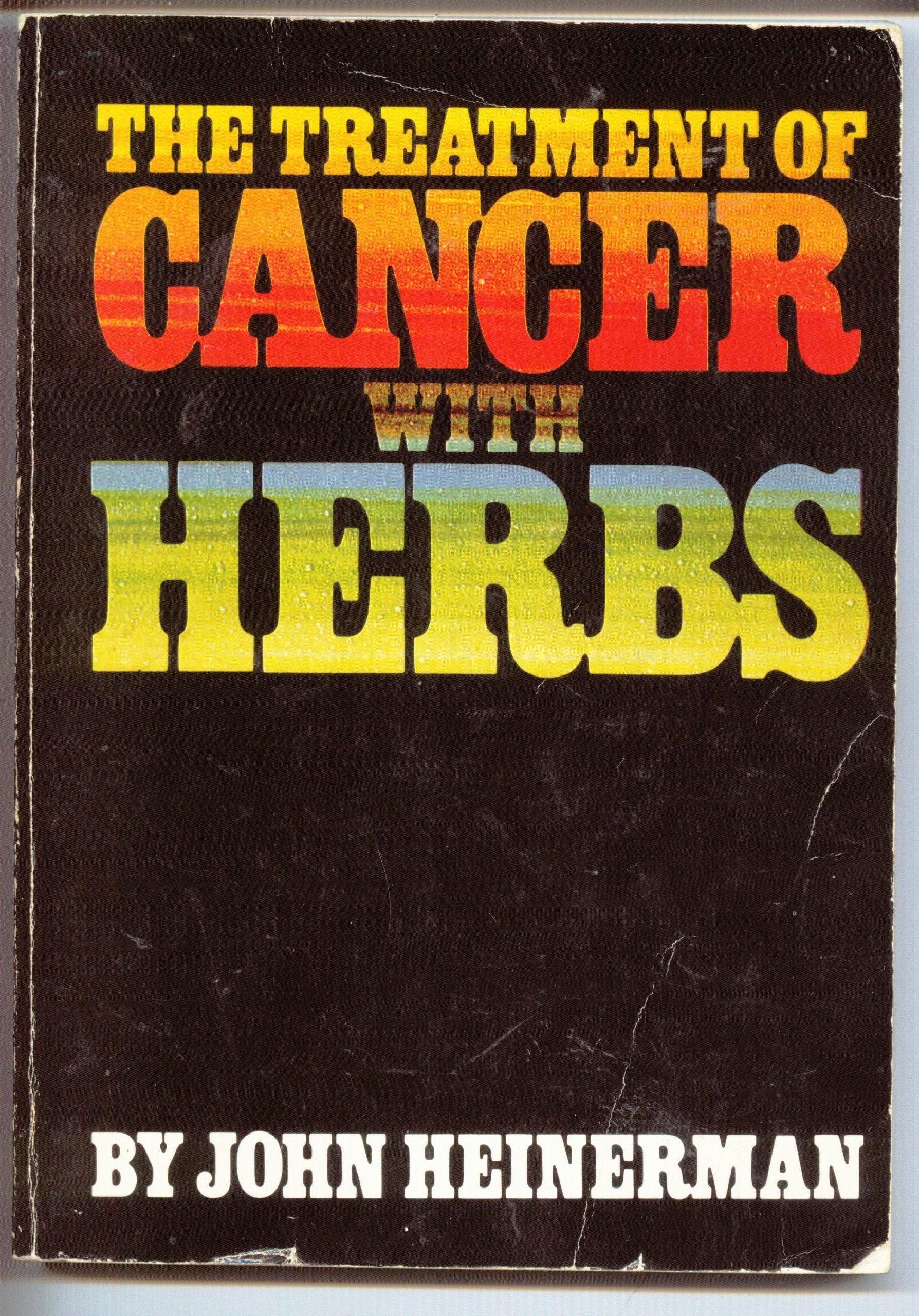 The Treatment Of Cancer With Herbs (The Holistic Health Series In Medical Anthropology)