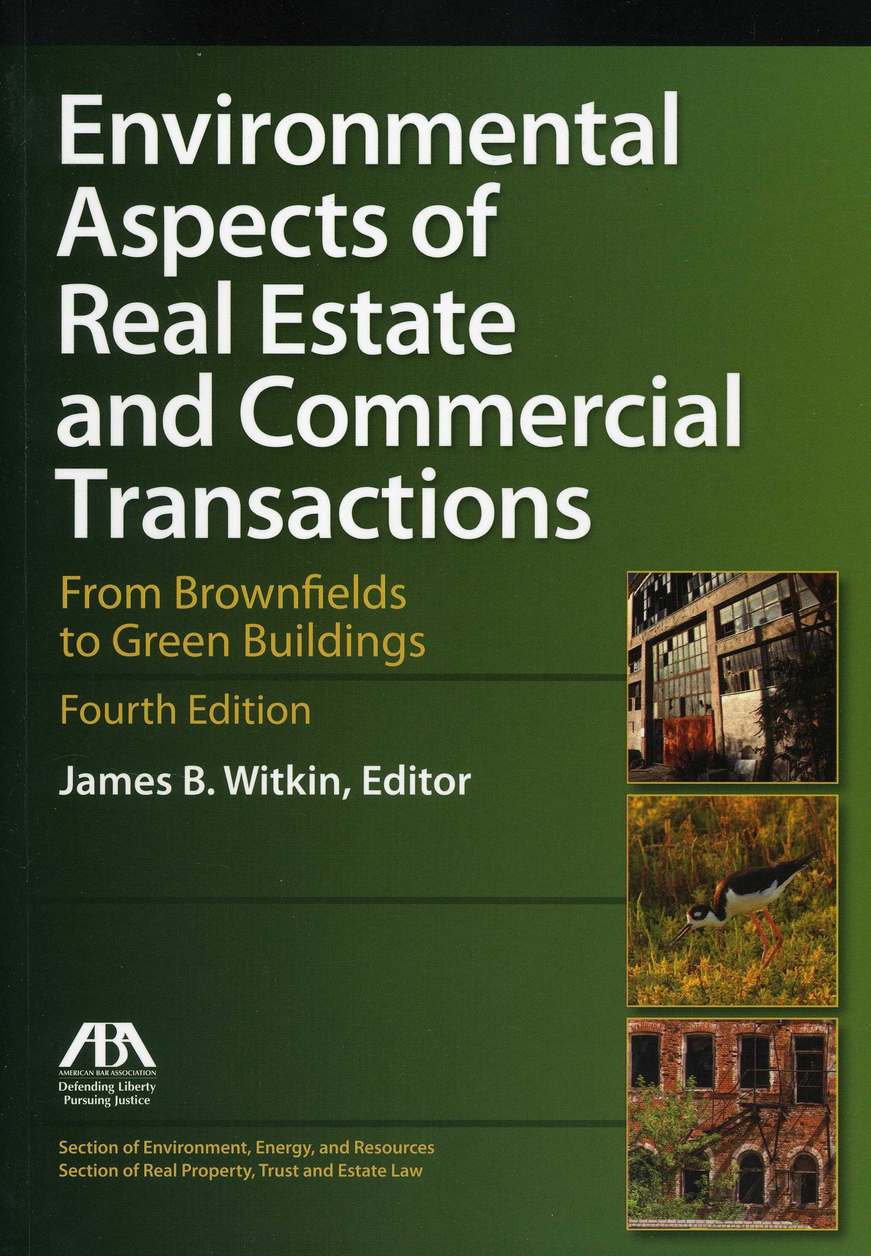 Environmental Aspects of Real Estate and Commercial Transactions: From Brownfields to Green Buildings,Used