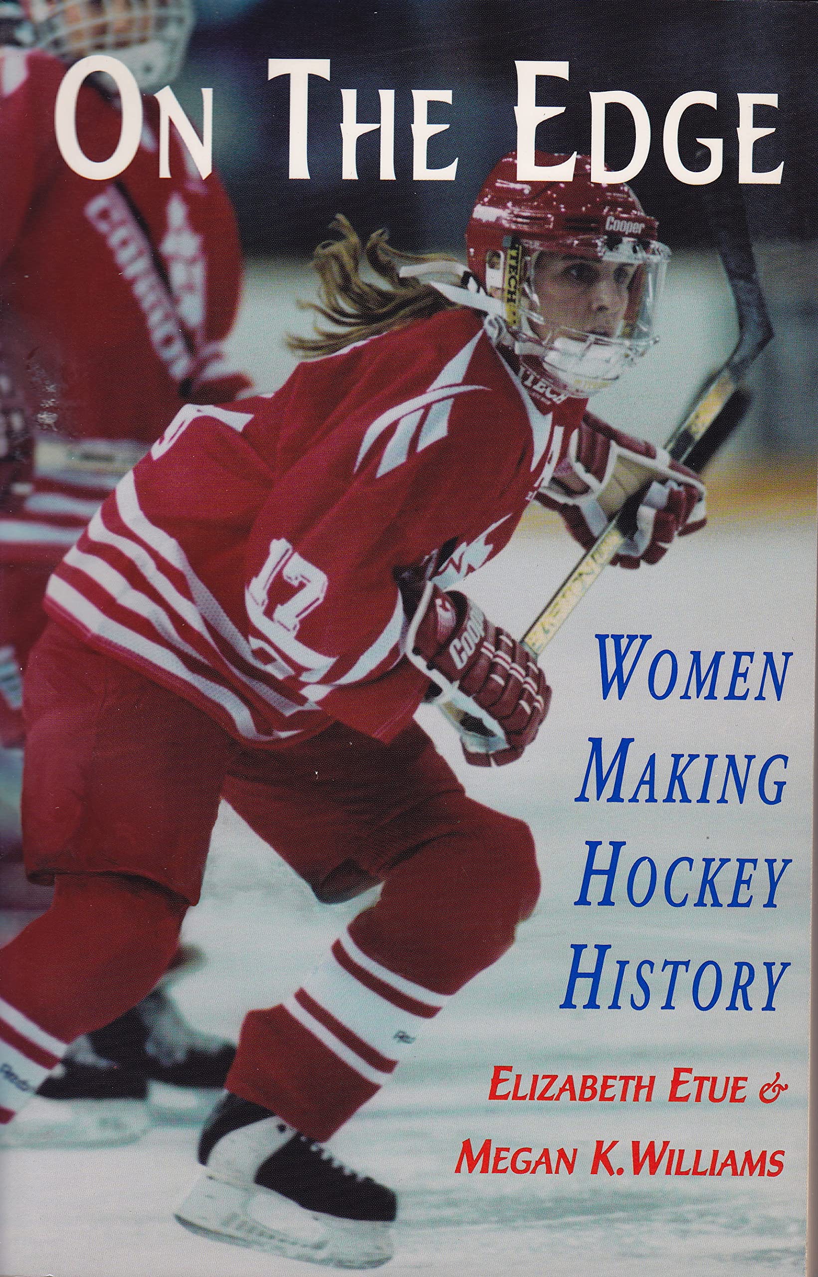 On the Edge: Women Making Hockey History,Used