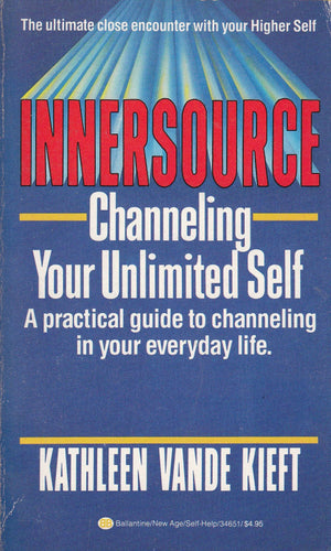 Innersource: Channeling Your Unlimited Self,New