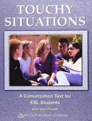 Touchy Situations: A Conversation Text for ESL Students,Used