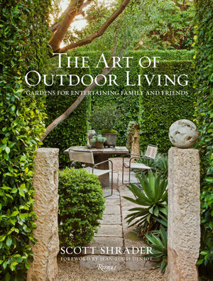 The Art of Outdoor Living: Gardens for Entertaining Family and Friends,New
