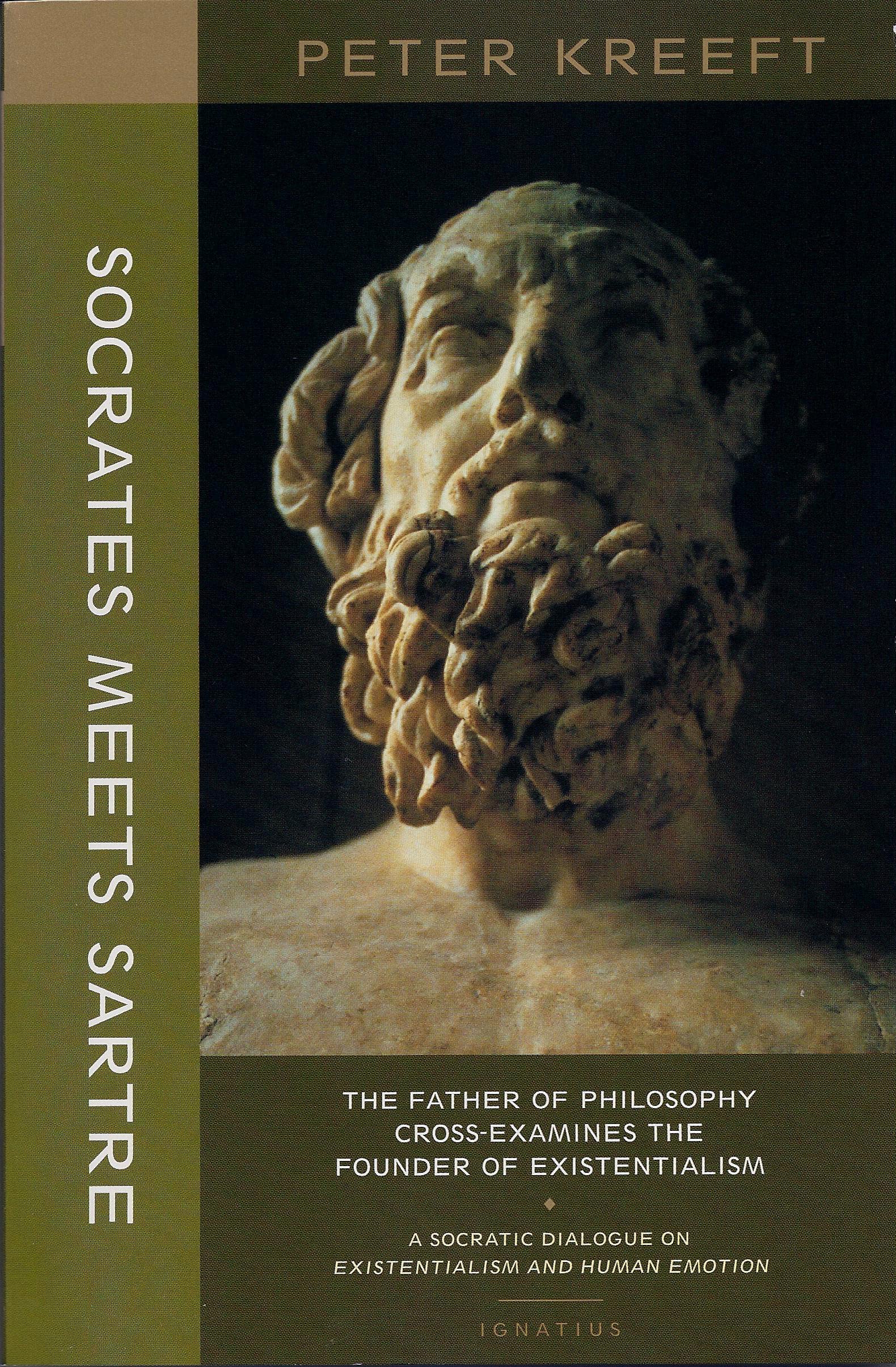 Socrates Meets Sartre: The Father Of Philosophy Crossexamines The Founder Of Existentialism,Used