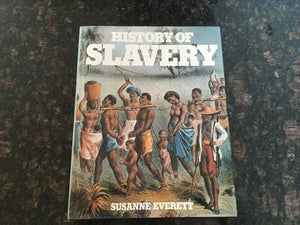 History of Slavery: An Illustrated History of the Monstrous Evil,Used