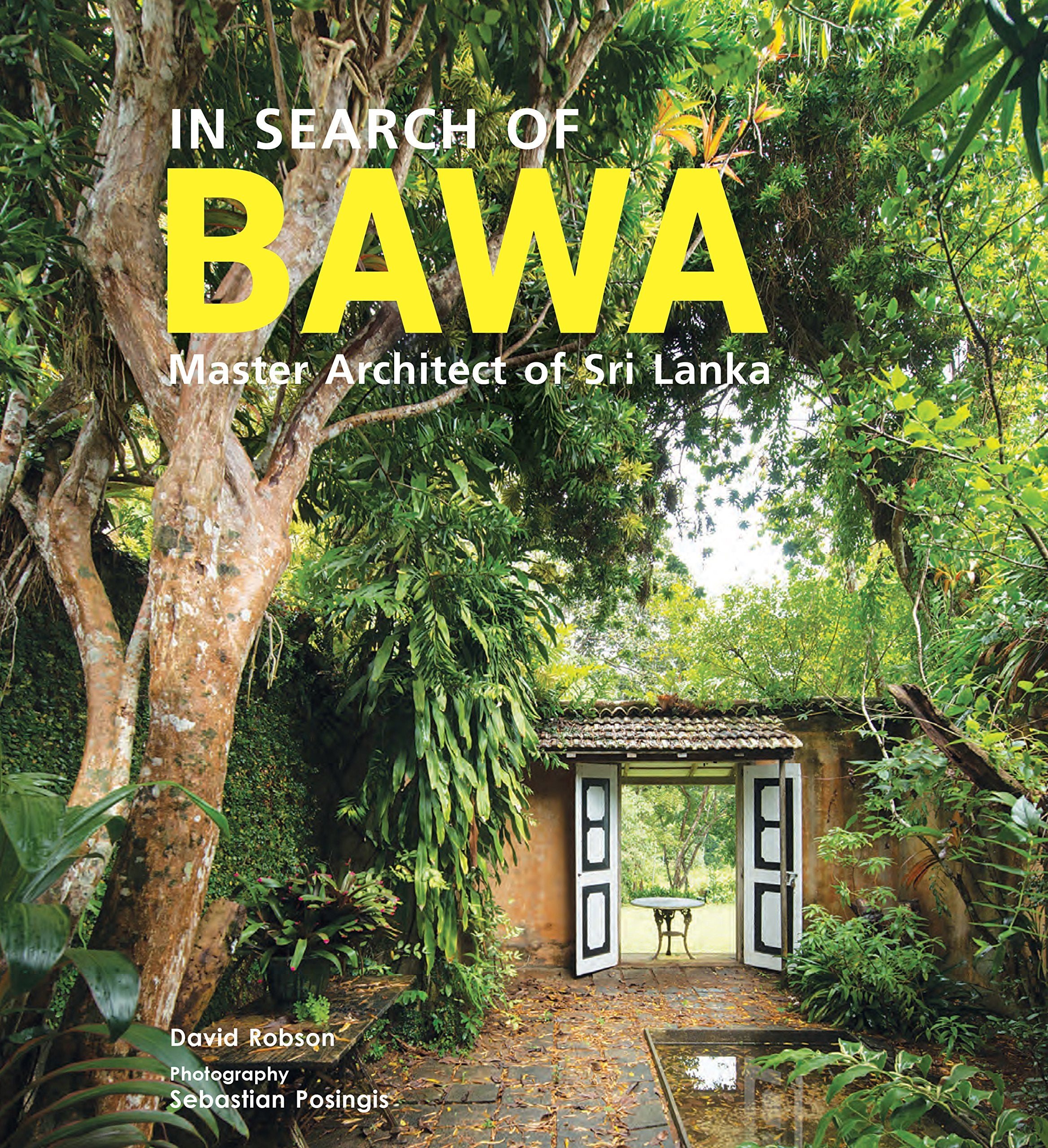 In Search of Bawa: Master Architect of Sri Lanka,Used