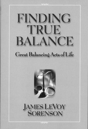 Finding True Balance: Great Balancing Acts of Life,Used