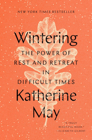 Wintering: The Power Of Rest And Retreat In Difficult Times-used
