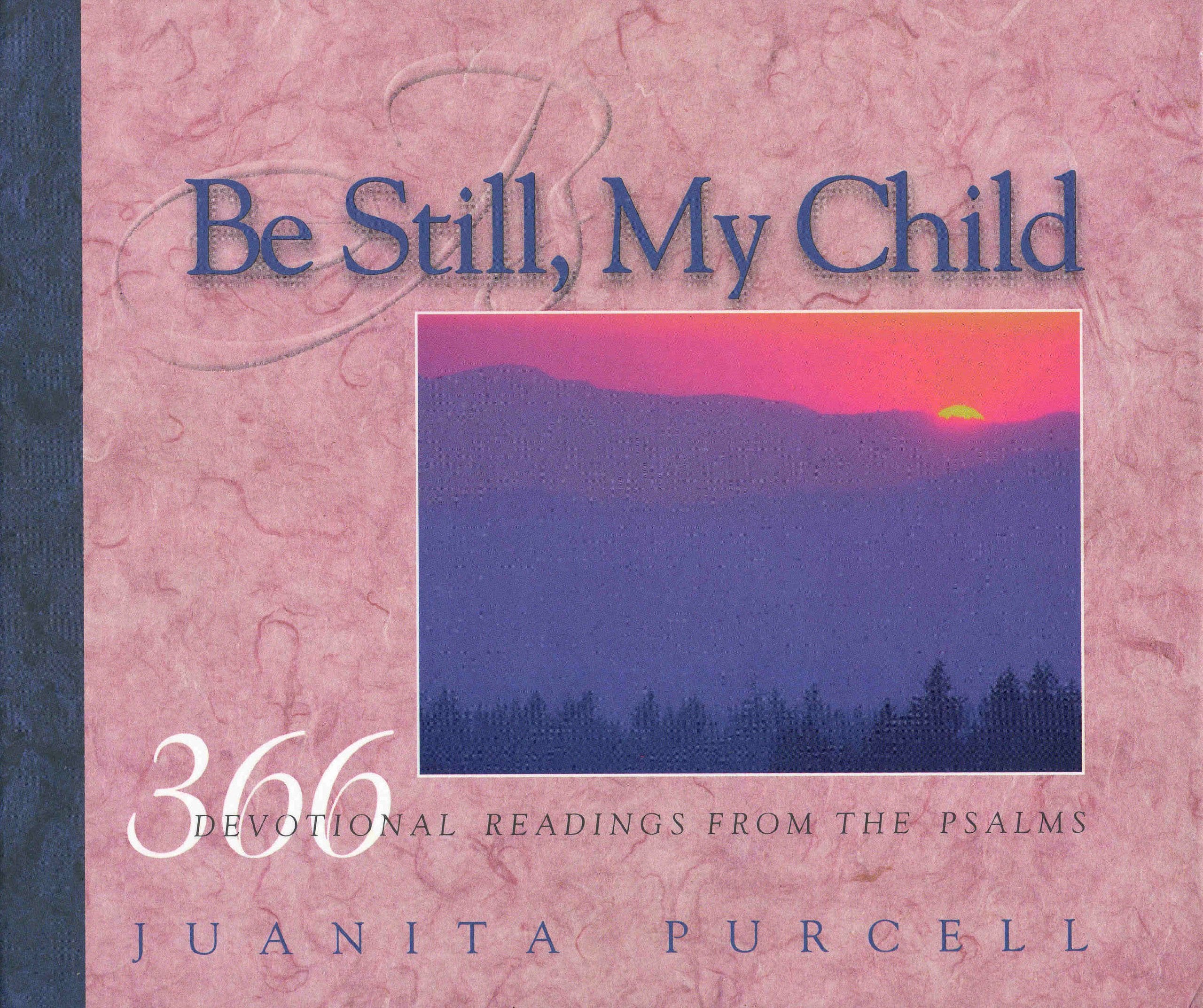 Be Still, My Child: 366 Devotional Readings from the Psalms,Used