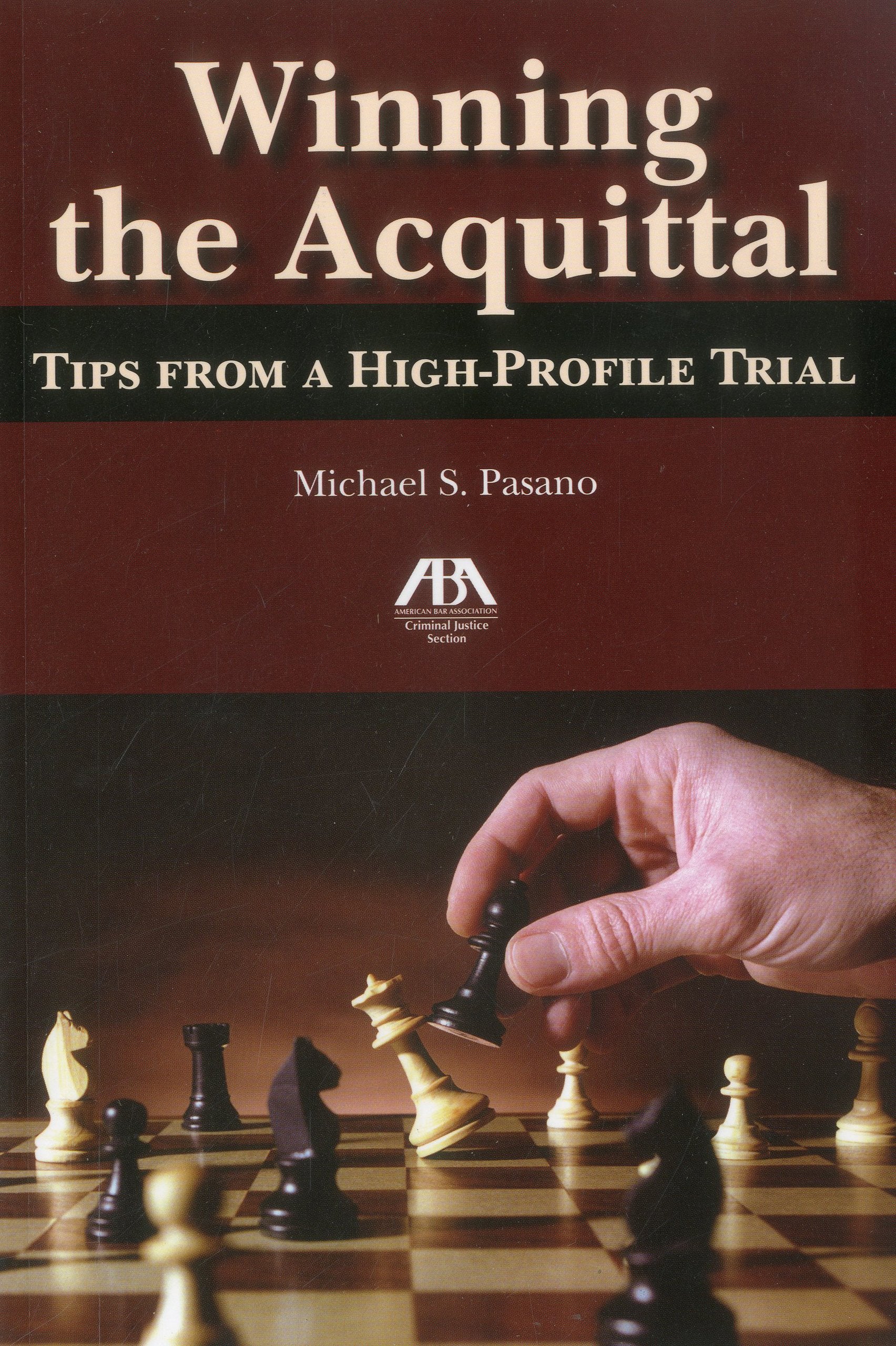 Winning The Acquittal: Tips From A Highprofile Trial,Used