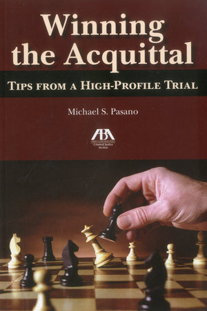 Winning The Acquittal: Tips From A Highprofile Trial,Used
