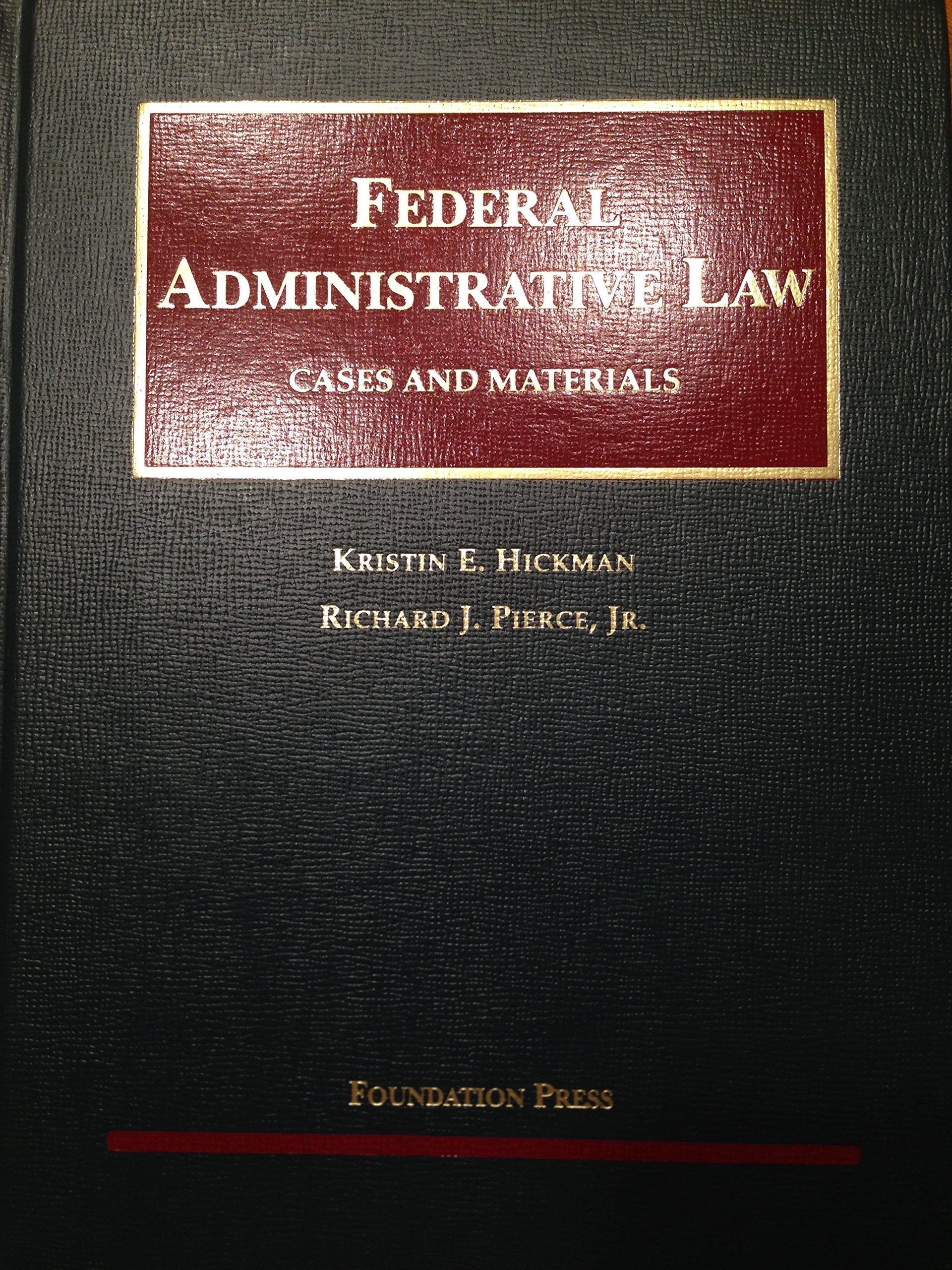 Federal Administrative Law, Cases and Materials (University Casebook Series),Used