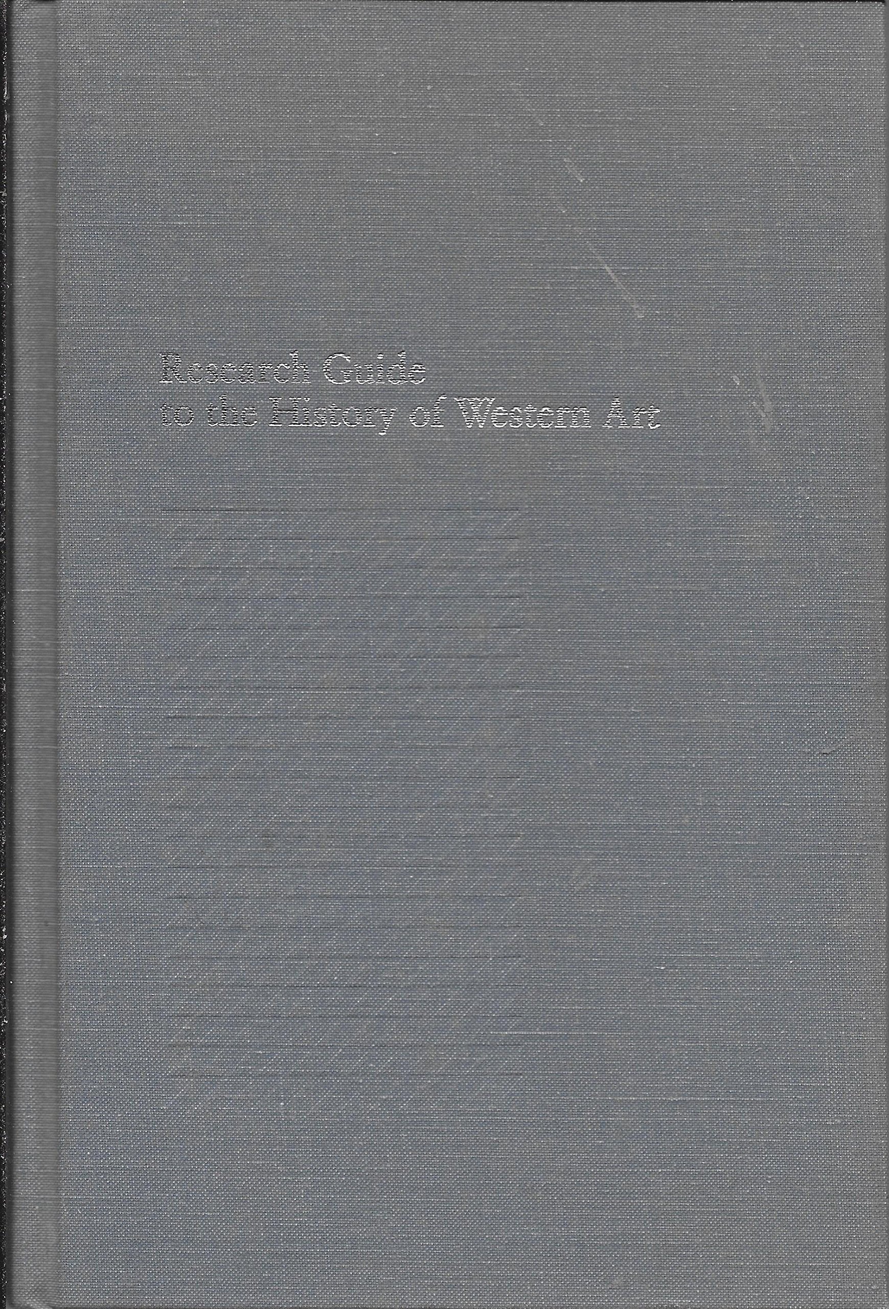 Research guide to the history of Western art (Sources of information in the humanities),Used