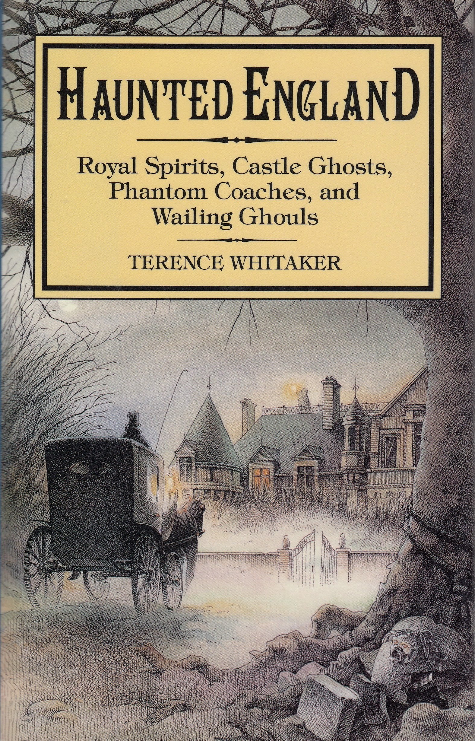 Haunted England: Royal Spirits, Castle Ghosts, Phantom Coaches, & Wailing Ghouls,Used