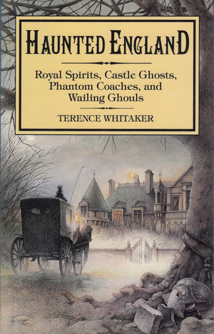 Haunted England: Royal Spirits, Castle Ghosts, Phantom Coaches, & Wailing Ghouls,Used