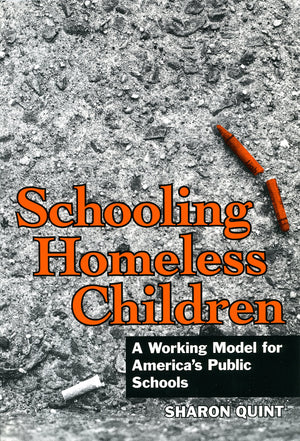 Schooling Homeless Children: A Working Model For America'S Public Schools,Used