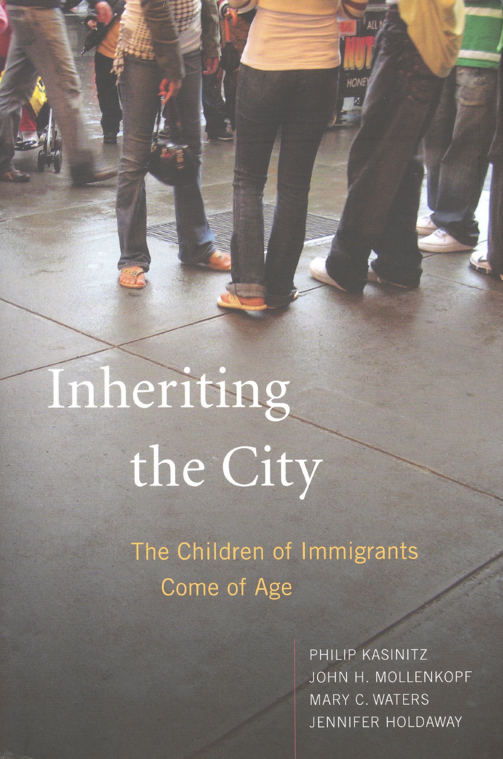 Inheriting The City: The Children Of Immigrants Come Of Age,New