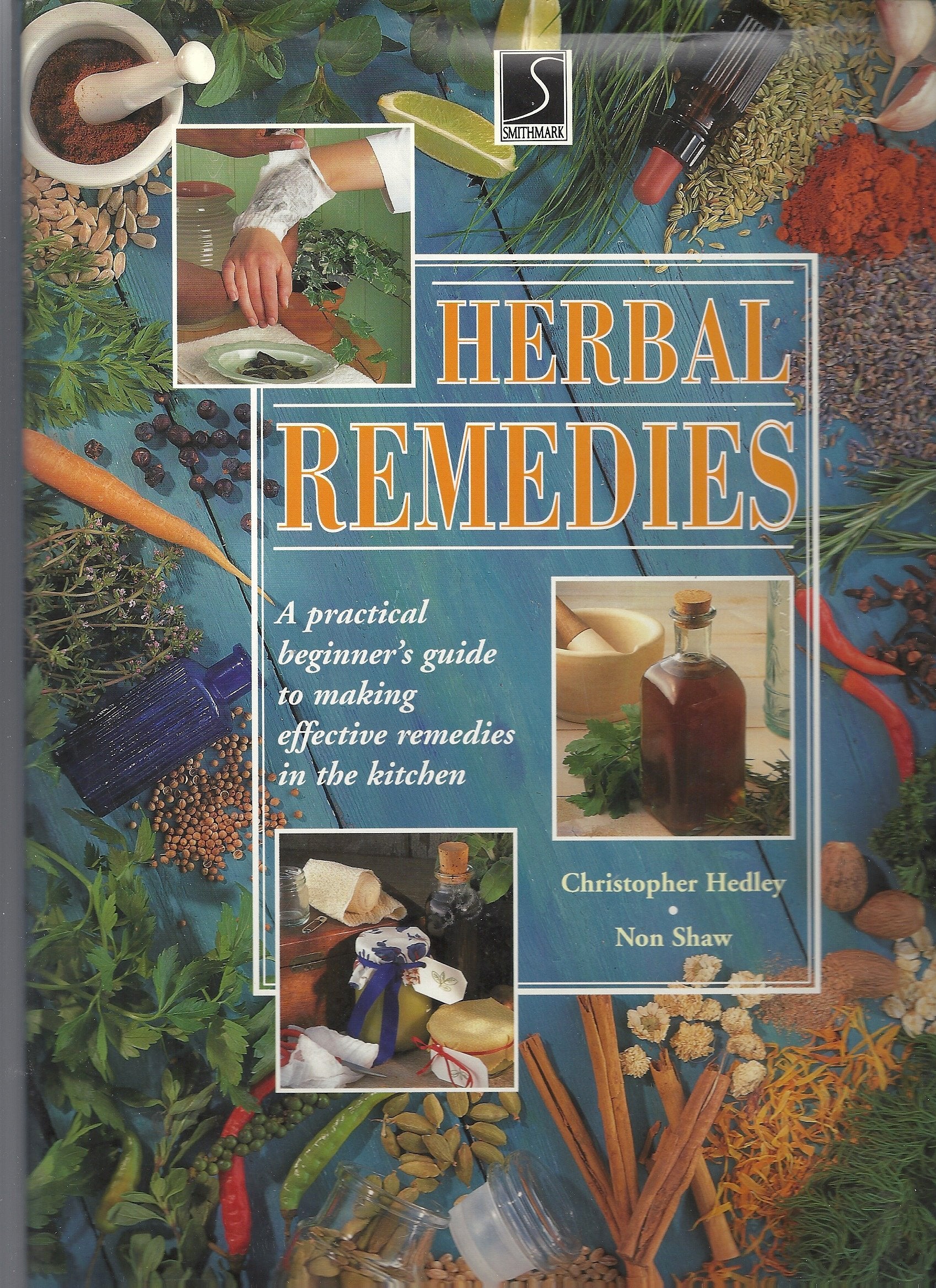 Herbal Remedies: A Practical Beginner's Guide to Making Effective Remedies in the Kitchen (The Practical Health Series),Used