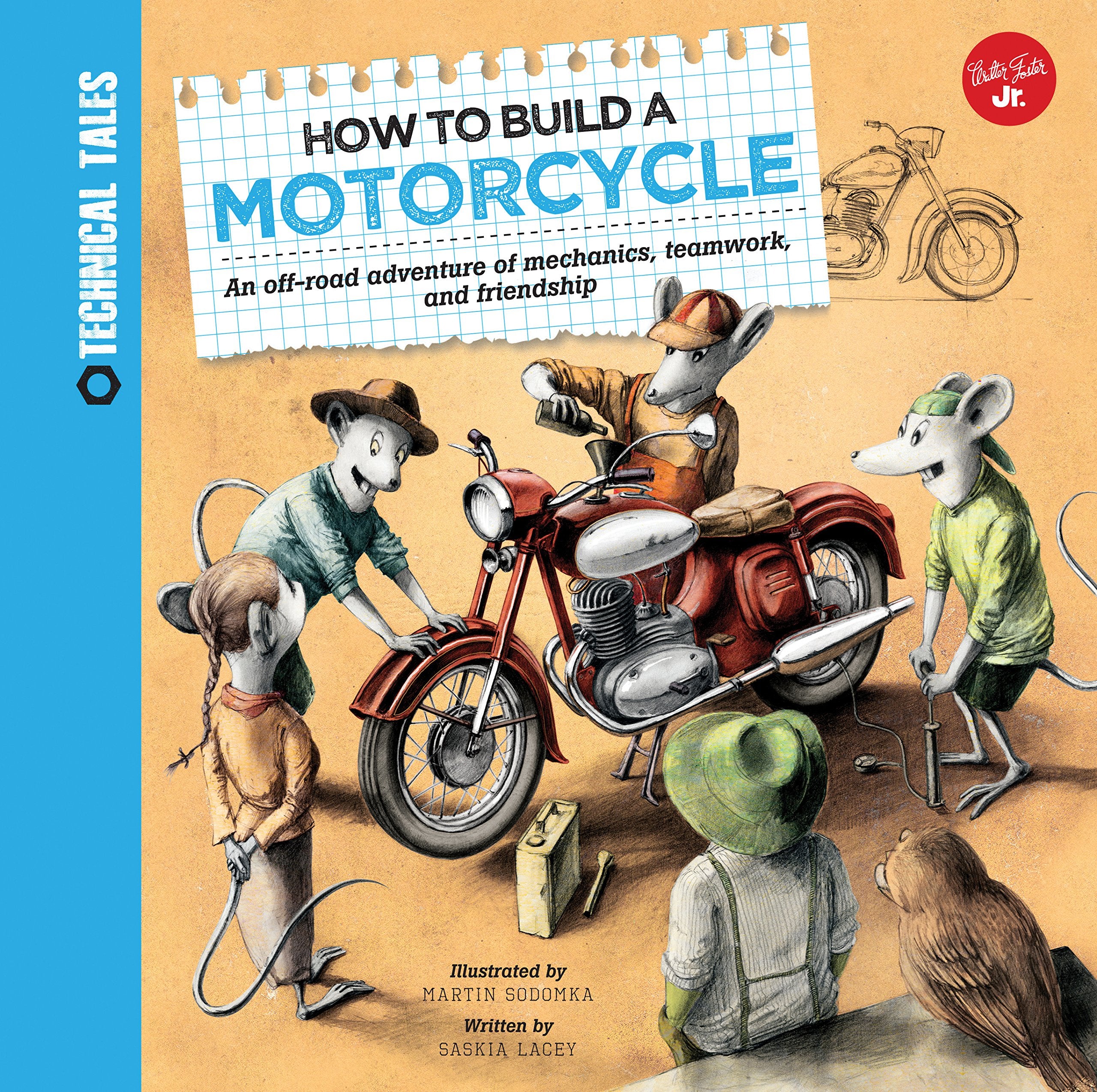 How to Build a Motorcycle: A racing adventure of mechanics, teamwork, and friendship (Technical Tales),Used