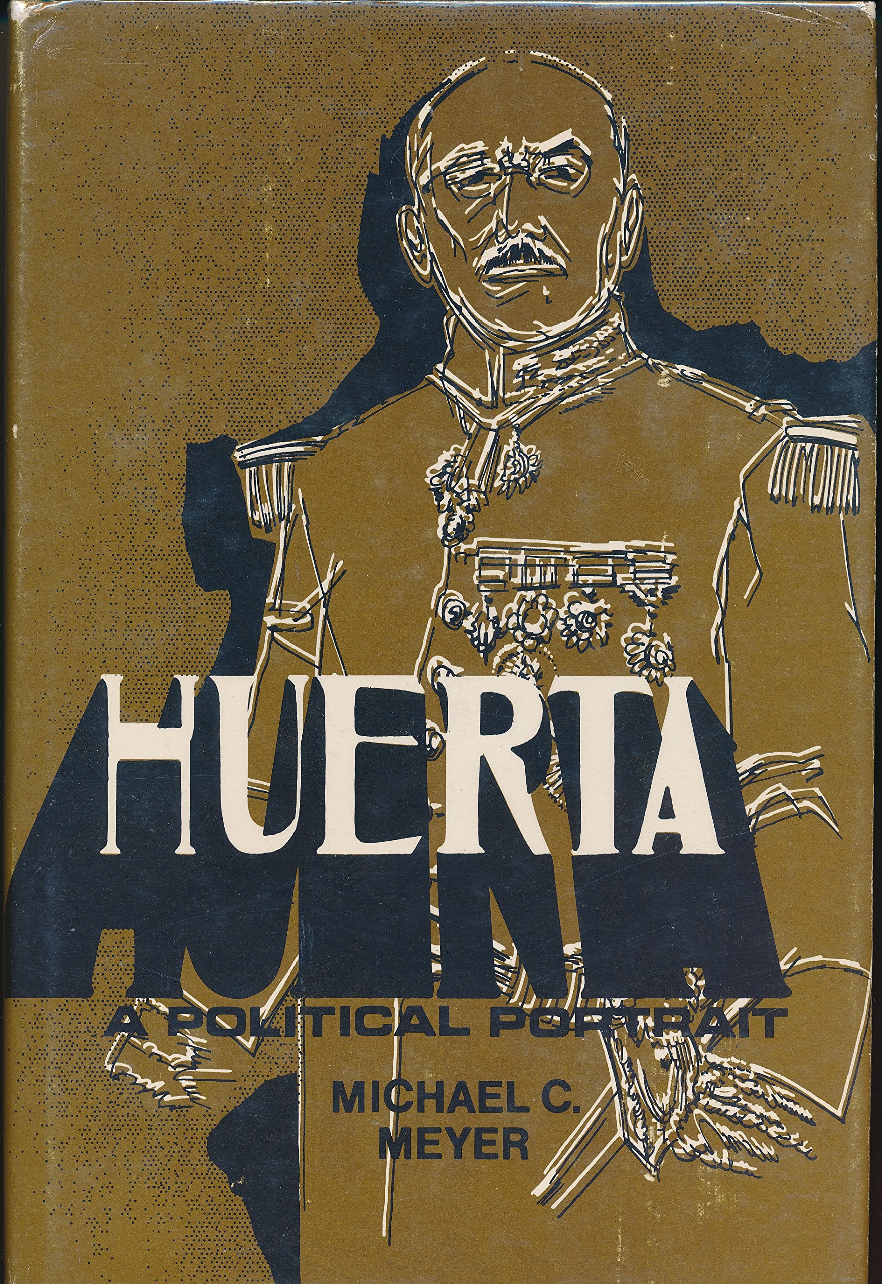 Huerta: A Political Portrait,Used