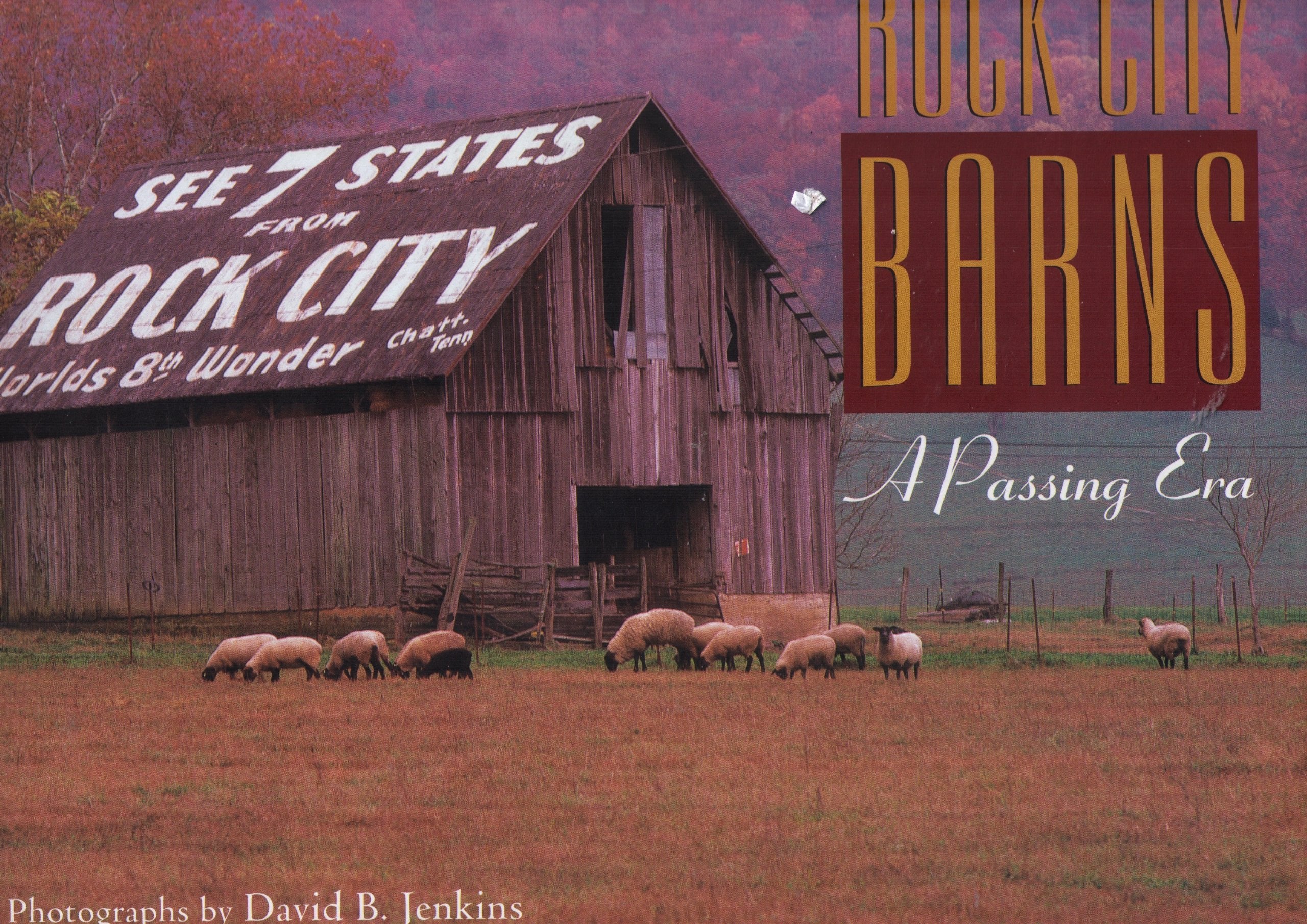 Rock City Barns: A Passing Era,New