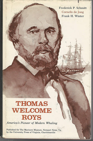 Thomas Welcome Roys, America's Pioneer of Modern Whaling,Used