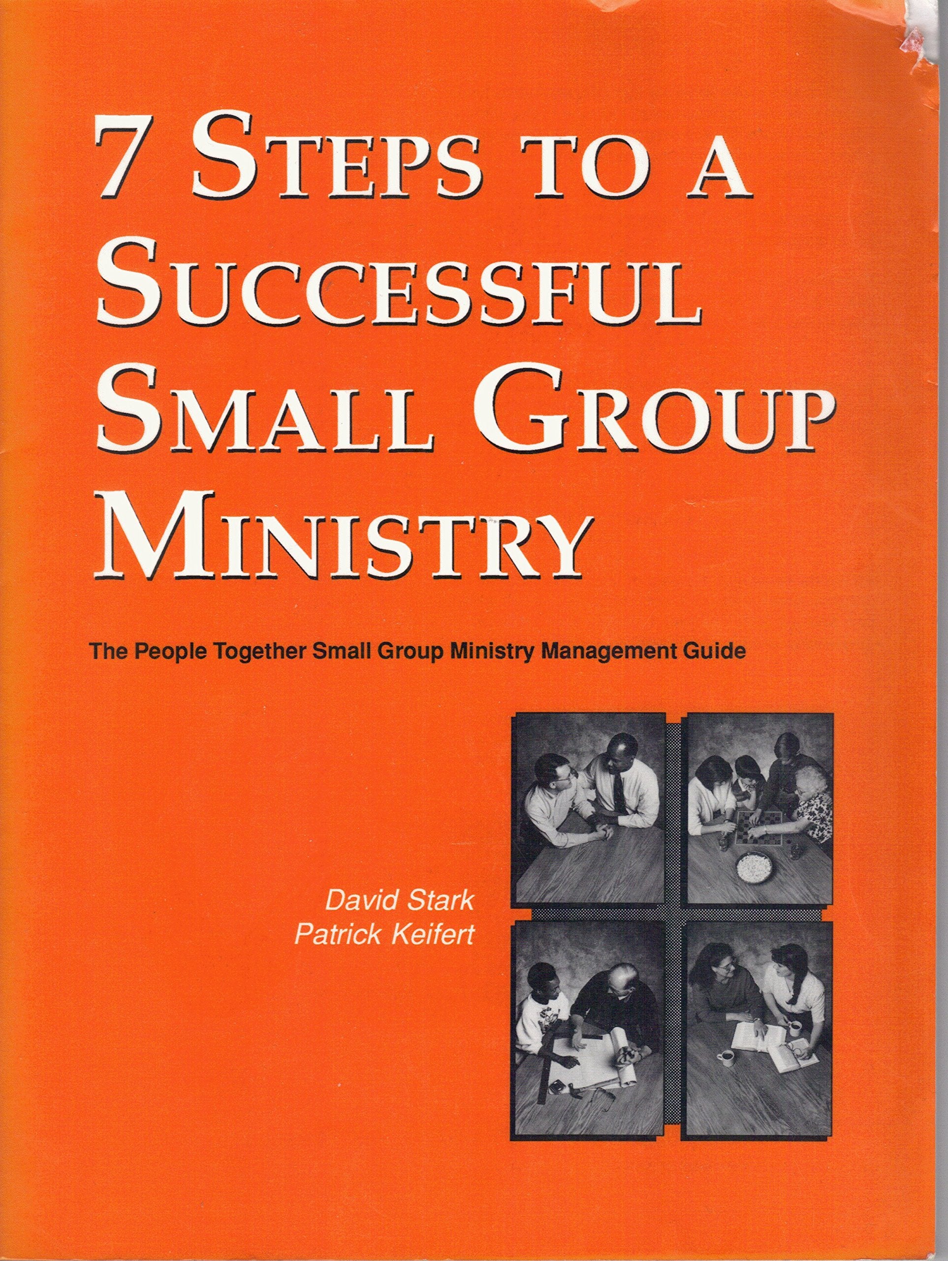 7 Steps To A Successful Small Group Ministry,Used