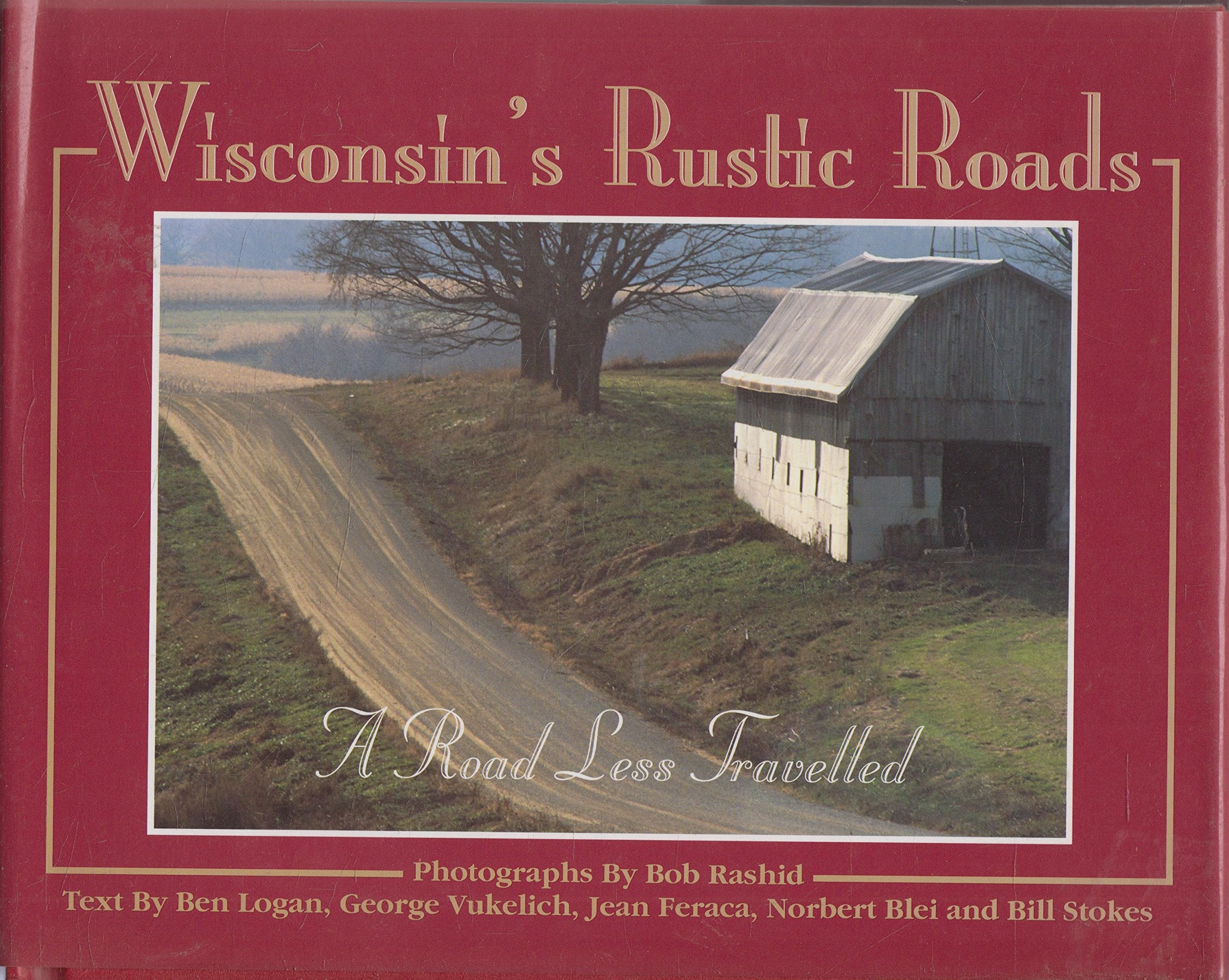 Wisconsin's Rustic Roads: A Road Less Travelled,Used
