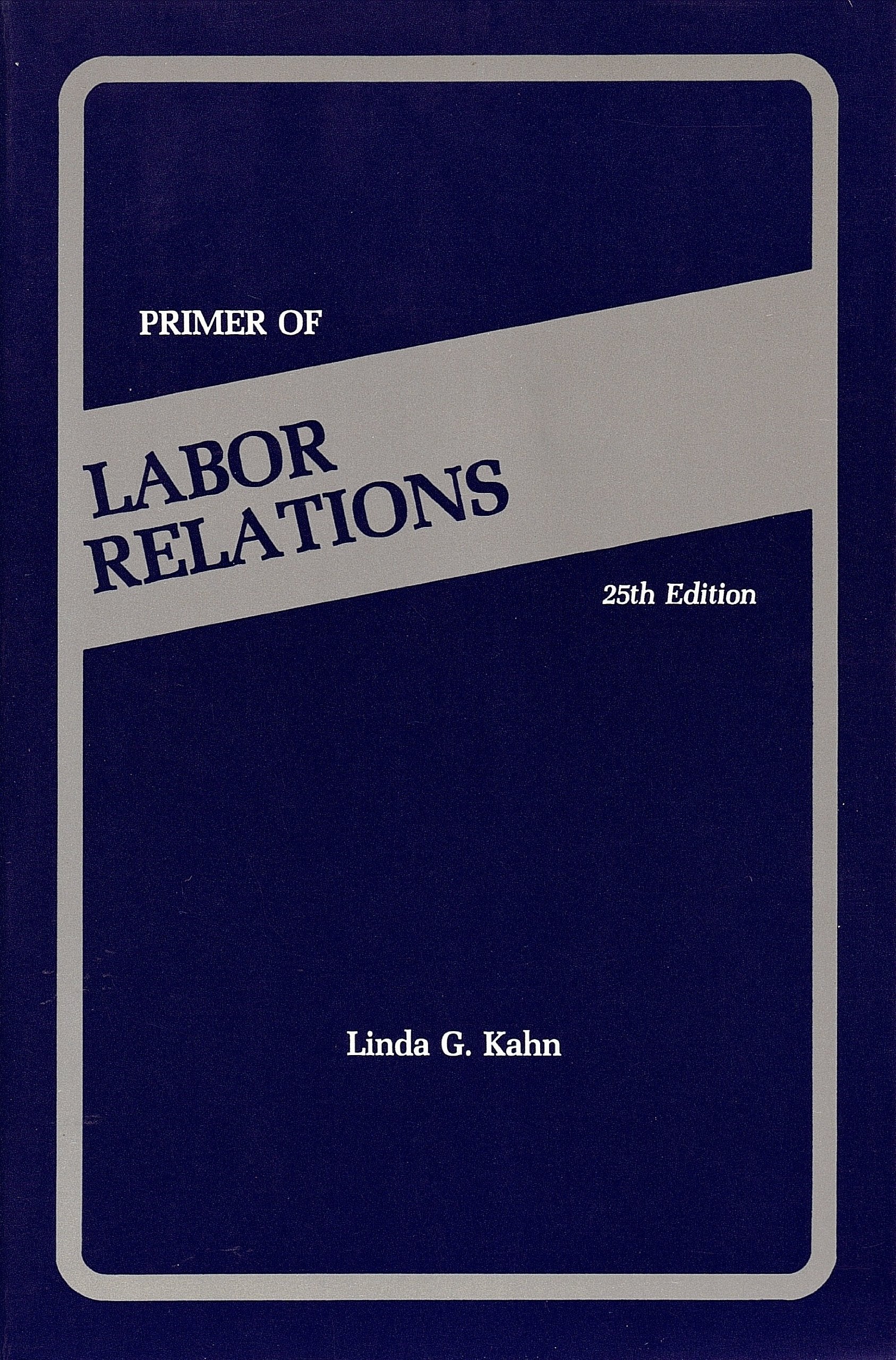 Primer of Labor Relations,Used
