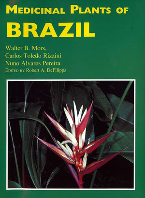 Medicinal Plants Of Brazil (Medicinal Plants Of The World)-new