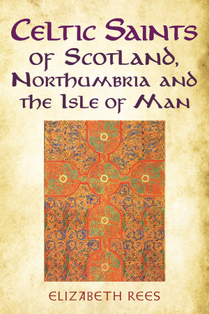 Celtic Saints of Scotland, Northumbria and the Isle of Man,Used