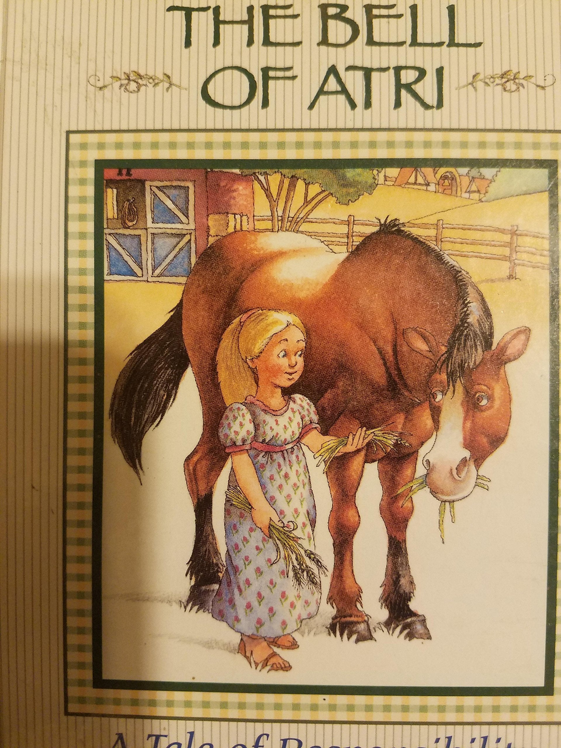 The bell of Atri: A tale of responsibility (Stories to grow on),Used