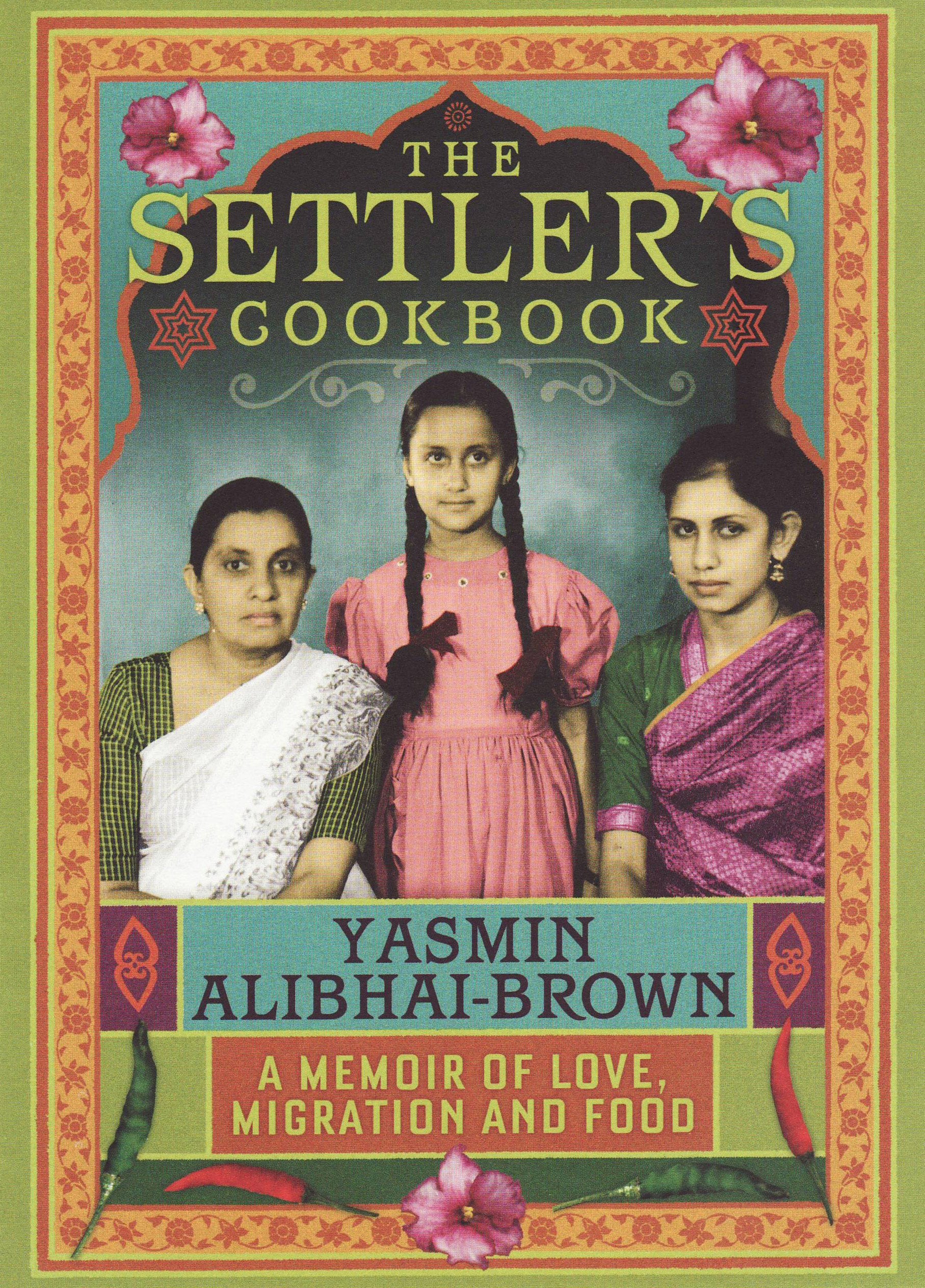 The Settlers Cookbook: A Memoir Of Love, Migration And Food