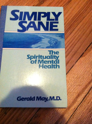 Simply Sane: Spirituality of Mental Health (Simply Sane Ppr),Used