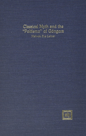 Classical Myth And The 'Polifemo' Of Gngora (Scripta Humanistica),Used