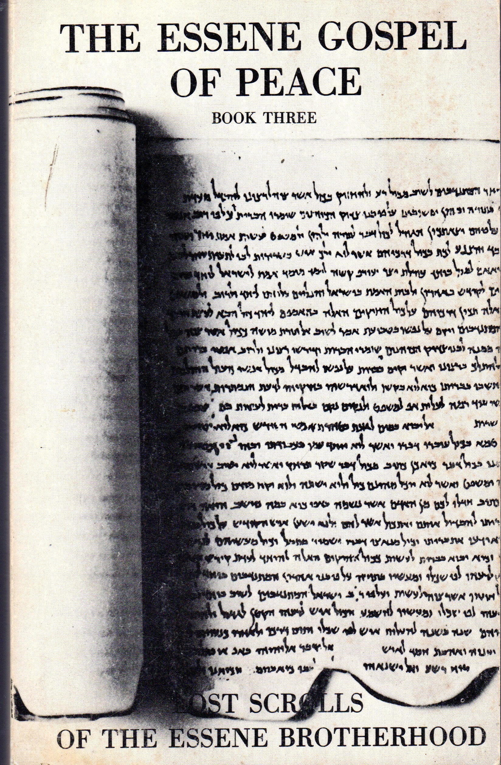 Essene Gospel Of Peace, Book 3: Lost Scrolls Of The Essene Brotherhood,New